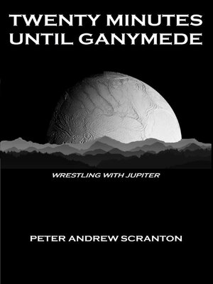cover image of Twenty Minutes Until Ganymede